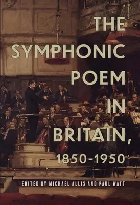 Symfonická báseň v Británii, 1850-1950 - The Symphonic Poem in Britain, 1850-1950