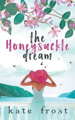 Zimolezový sen: (The Butterfly Storm Book 3) - The Honeysuckle Dream: A standalone love story (The Butterfly Storm Book 3)