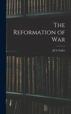 Reformácia vojny - The Reformation of War