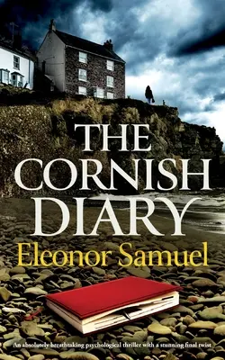 CORNISHOV DIÁR absolútne dychberúci psychologický triler s ohromujúcim záverečným zvratom - THE CORNISH DIARY an absolutely breathtaking psychological thriller with a stunning final twist
