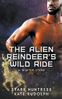 Divoká jazda mimozemského soba - The Alien Reindeer's Wild Ride