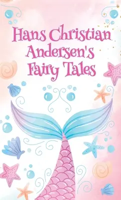 Rozprávky Hansa Christiana Andersena v mäkkej väzbe - Hans Christian Andersen Fairy Tales Paperback