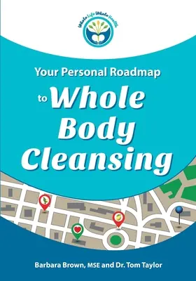 Váš osobný plán na očistu celého tela - Your Personal Roadmap to Whole Body Cleansing
