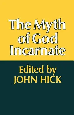 Mýtus o vtelenom Bohu - The Myth of God Incarnate