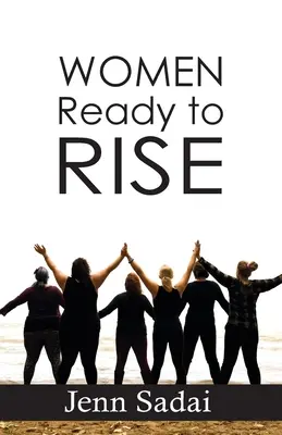 Ženy pripravené povstať: Séria Pravdivé príbehy - Women Ready to Rise: True Tales Series