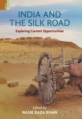 India a hodvábna cesta: Skúmanie súčasných príležitostí - India and the Silk Road: Exploring Current Oppertunities