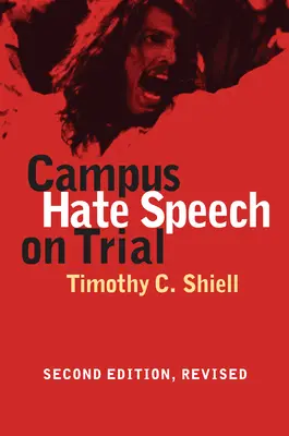 Nenávistné prejavy na akademickej pôde v súdnom procese: Revidované druhé vydanie - Campus Hate Speech on Trial: Second Edition, Revised