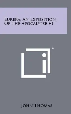 Eureka, výklad apokalypsy V1 - Eureka, An Exposition Of The Apocalypse V1