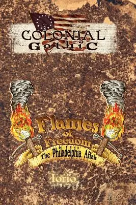 Plamene slobody: The Philadelphia Affair - Flames of Freedom: The Philadelphia Affair