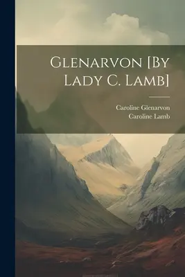 Glenarvon [od lady C. Lamb] - Glenarvon [By Lady C. Lamb]