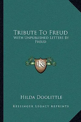 Pocta Freudovi: S nepublikovanými Freudovými listami - Tribute To Freud: With Unpublished Letters By Freud