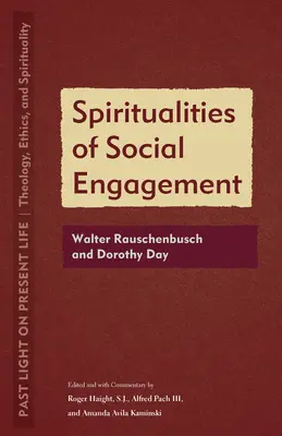 Spiritualita sociálnej angažovanosti: Walter Rauschenbusch a Dorothy Dayová - Spiritualities of Social Engagement: Walter Rauschenbusch and Dorothy Day