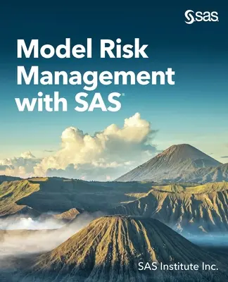Riadenie modelových rizík pomocou SAS - Model Risk Management with SAS