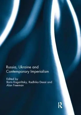 Rusko, Ukrajina a súčasný imperializmus - Russia, Ukraine and Contemporary Imperialism