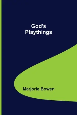 Božie hračky - God's Playthings