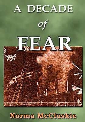 Desaťročie strachu - A Decade of Fear