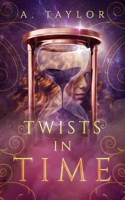 Zvraty v čase: román pre mladých dospelých - Twists in Time: A Young Adult Novel