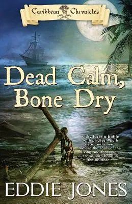 Mŕtvy pokoj, suchá kosť - Dead Calm, Bone Dry