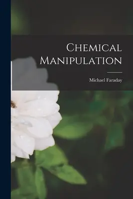 Chemická manipulácia - Chemical Manipulation