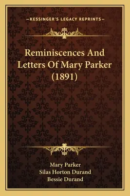 Spomienky a listy Mary Parkerovej (1891) - Reminiscences And Letters Of Mary Parker (1891)