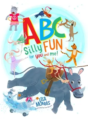 ABC Hlúpa zábava pre teba aj pre mňa! - ABC Silly fun for you and me!