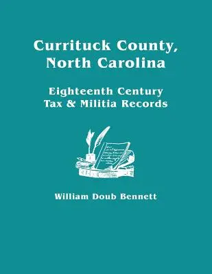 Currituck County, Severná Karolína: storočia, záznamy o daniach a domobrane - Currituck County, North Carolina: Eighteenth Century Tax & Militia Records