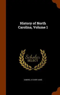 Dejiny Severnej Karolíny, zväzok 1 - History of North Carolina, Volume 1