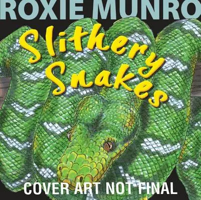 Šmykľavé hady - Slithery Snakes