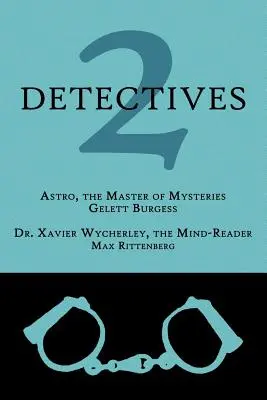 2 detektívi: Xavier Wycherley, čitateľ myšlienok - 2 Detectives: Astro, the Master of Mysteries / Dr. Xavier Wycherley, the Mind-Reader