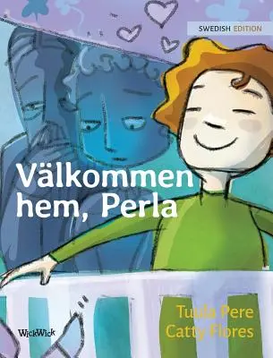 Vlkommen hem, Perla: Švédske vydanie knihy Vitaj doma, Perlo - Vlkommen hem, Perla: Swedish Edition of Welcome Home, Pearl