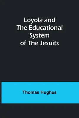 Loyola a vzdelávací systém jezuitov - Loyola and the Educational System of the Jesuits