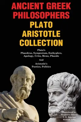 Starogrécki filozofi Platón Aristoteles Zbierka: Platónove diela: Faidros, Symposion, Euthyphro, Apológia, Krito, Meno, Faidón a Aristotelova Poetika, Pol - Ancient Greek Philosophers Plato Aristotle Collection: Plato's Phaedrus, Symposium, Euthyphro, Apology, Crito, Meno, Phaedo & Aristotle's Poetics, Pol