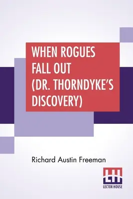 Keď vypadnú tuláci (Objav doktora Thorndyka) - When Rogues Fall Out (Dr. Thorndyke's Discovery)