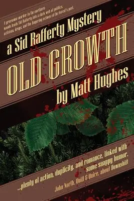 Starý rast: Záhada Sida Raffertyho - Old Growth: A Sid Rafferty Mystery