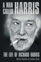 Muž menom Harris - život Richarda Harrisa - A Man Called Harris - The Life of Richard Harris