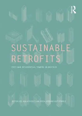 Udržateľné modernizácie: Povojnové obytné veže vo Veľkej Británii - Sustainable Retrofits: Post War Residential Towers in Britain