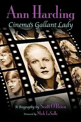 Ann Hardingová - galantná dáma kinematografie - Ann Harding - Cinema's Gallant Lady