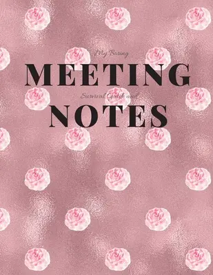 Môj sprievodca prežitím nudných stretnutí a zápisky: Zápisník na stretnutie 8,5x11 a kniha hádaniek - My Boring Meeting Survival Guide and Notes: 8.5x11 Meeting Notebook and Puzzle Book