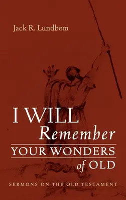 Spomeniem si na tvoje dávne zázraky - I Will Remember Your Wonders of Old