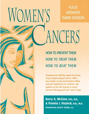 Rakovina u žien: Ako im predchádzať, ako ich liečiť, ako ich poraziť - Women's Cancers: How to Prevent Them, How to Treat Them, How to Beat Them