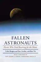 Padlí astronauti: Hrdinovia, ktorí zomreli pri ceste na Mesiac - Fallen Astronauts: Heroes Who Died Reaching for the Moon