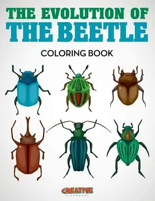 Vývoj chrobáka Omaľovánky - The Evolution of the Beetle Coloring Book