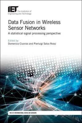 Fúzia údajov v bezdrôtových senzorových sieťach: Štatistické spracovanie signálov z pohľadu bezdrôtových sietí - Data Fusion in Wireless Sensor Networks: A Statistical Signal Processing Perspective