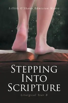Krok do Písma: Liturgický rok B - Stepping Into Scripture: Liturgical Year B
