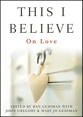 Tomu verím: O láske - This I Believe: On Love