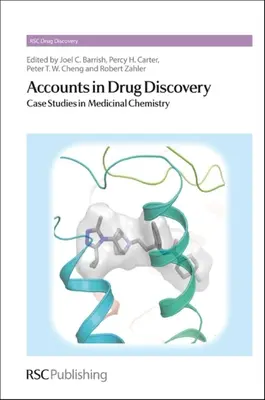 Účty pri objavovaní liekov: Prípadové štúdie z lekárskej chémie - Accounts in Drug Discovery: Case Studies in Medicinal Chemistry