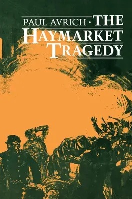 Haymarketská tragédia - The Haymarket Tragedy