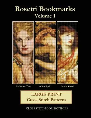 Rosettiho záložky, zväzok 1: veľká tlač Vzory krížikového stehu - Rosetti Bookmarks Volume 1: Large Print Cross Stitch Patterns