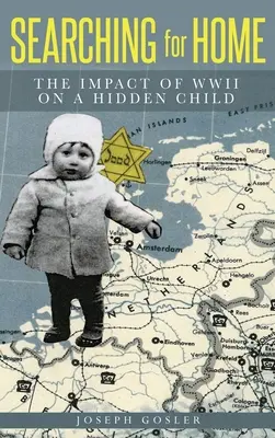Hľadanie domova: Vplyv druhej svetovej vojny na ukryté dieťa - Searching for Home: The Impact of WWII on a Hidden Child
