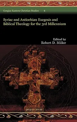 Sýrska a antiochijská exegéza a biblická teológia pre 3. tisícročie - Syriac and Antiochian Exegesis and Biblical Theology for the 3rd Millennium